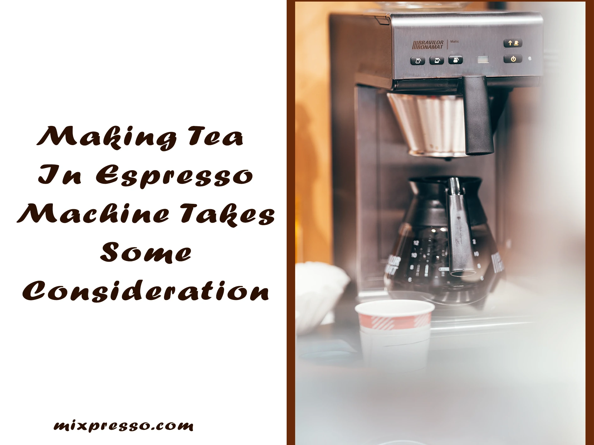 Making Tea in espresso Machine takes some consideration