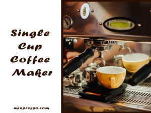 Single Cup coffee Maker